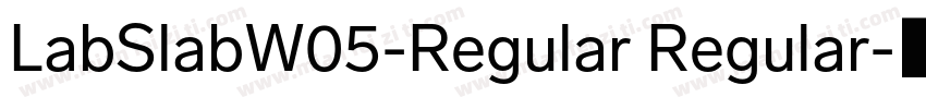 LabSlabW05-Regular Regular字体转换